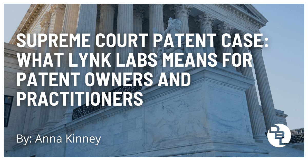 Supreme Court Patent Case: What Lynk Labs Means for Patent Owners and Practitioners