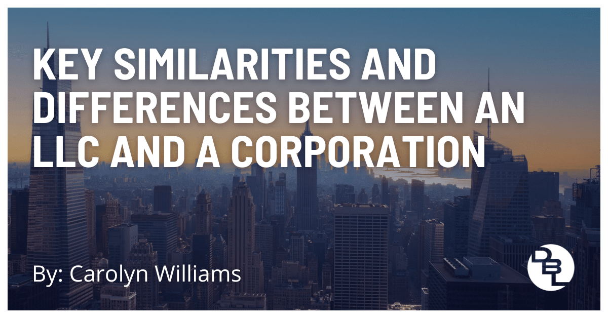 Key Similarities and Differences Between an LLC and a Corporation in New York